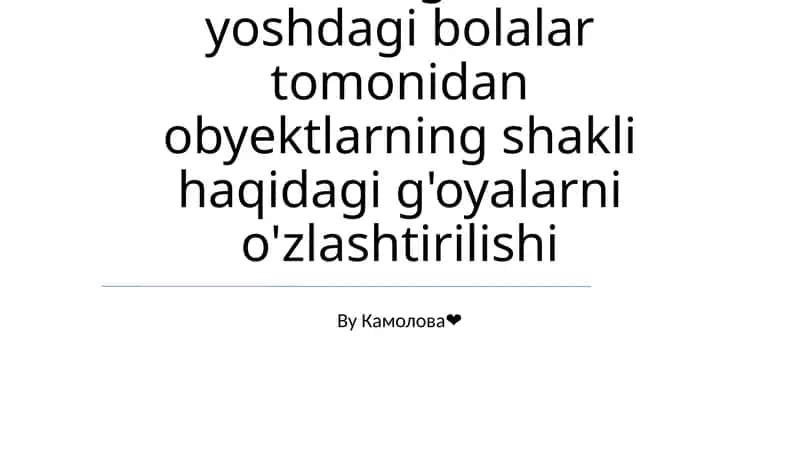 Maktabgacha yoshdagi bolalar tomonidan obyektlarning shakli haqidagi g'oyalarni o'zlashtirilishi 1