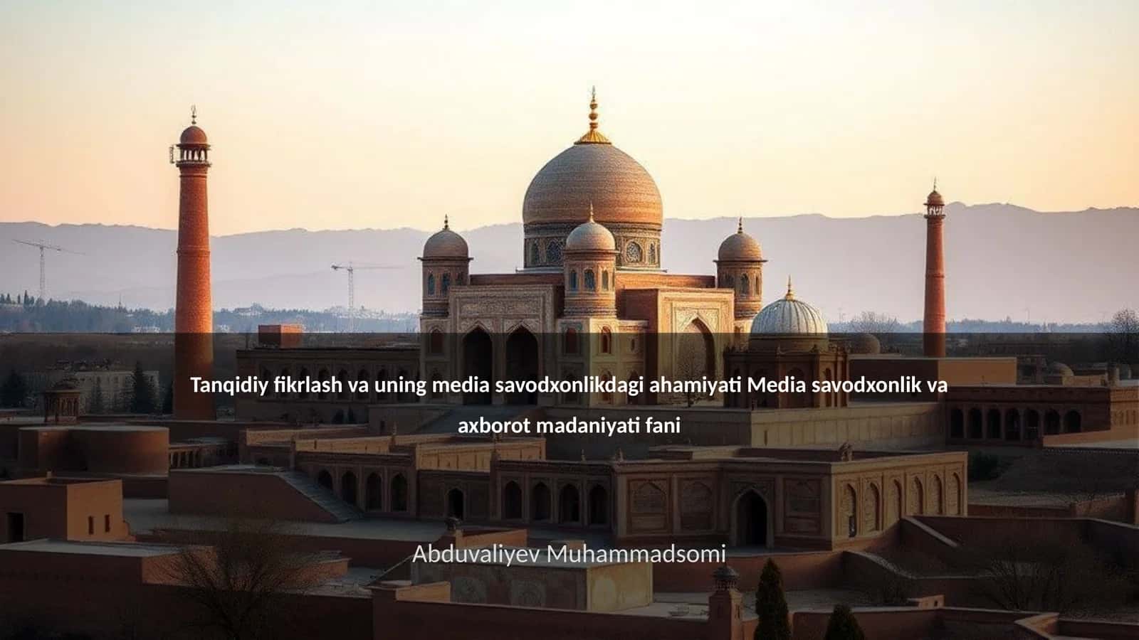 Tanqidiy fikrlash va uning media savodxonlikdagi ahamiyati Media savodxonlik va axborot madaniyati fani 1