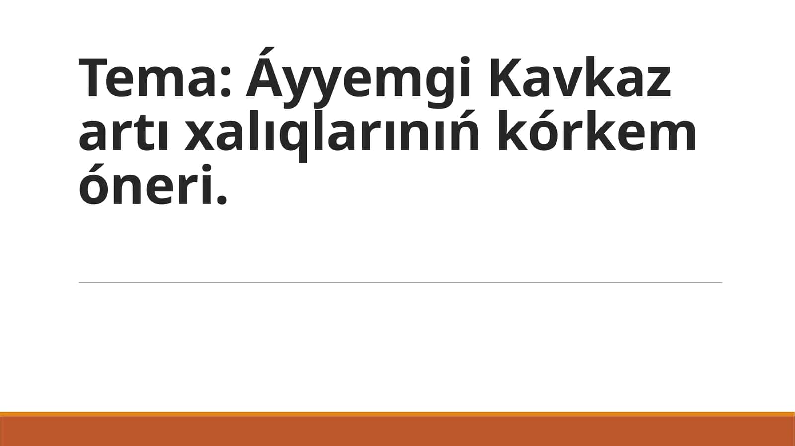 Áyyemgi Kavkaz artı xalıqlarınıń kórkem óneri 1