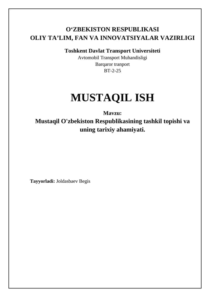 Mustaqil O'zbekiston Respublikasining tashkil topishi va uning tarixiy ahamiyati 1