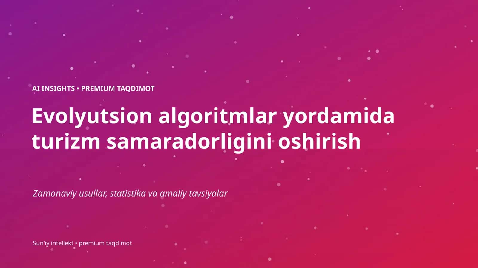 Evolyutsion algoritmlar yordamida turizm samaradorligini oshirish 1