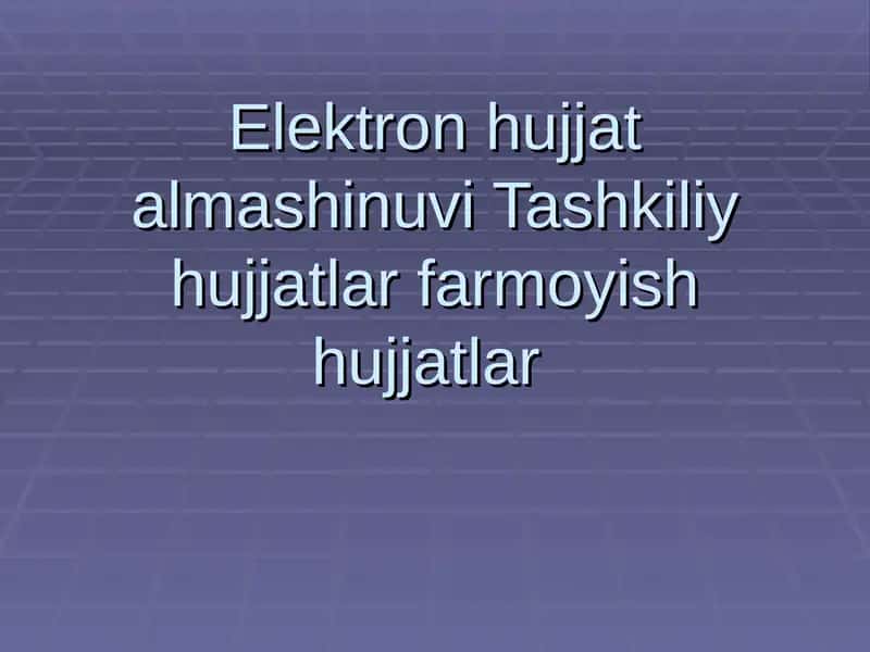 Elektron hujjat aylanishalar tizimi 1