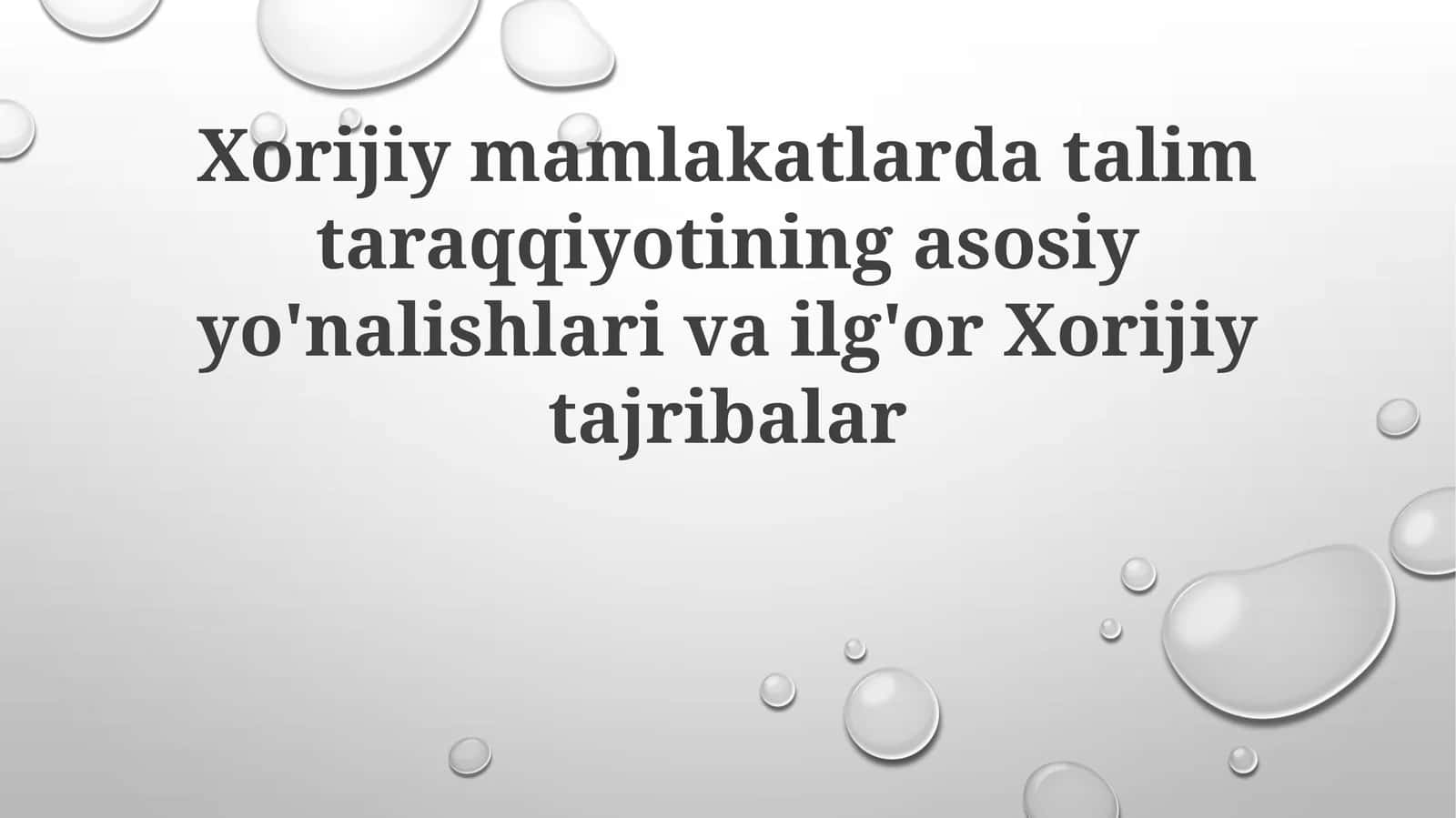 Xorijiymamlakatlardatalimtaraqqiyotiningasosiyyo'nalishlarivailg'orXorijiytajribalar 1