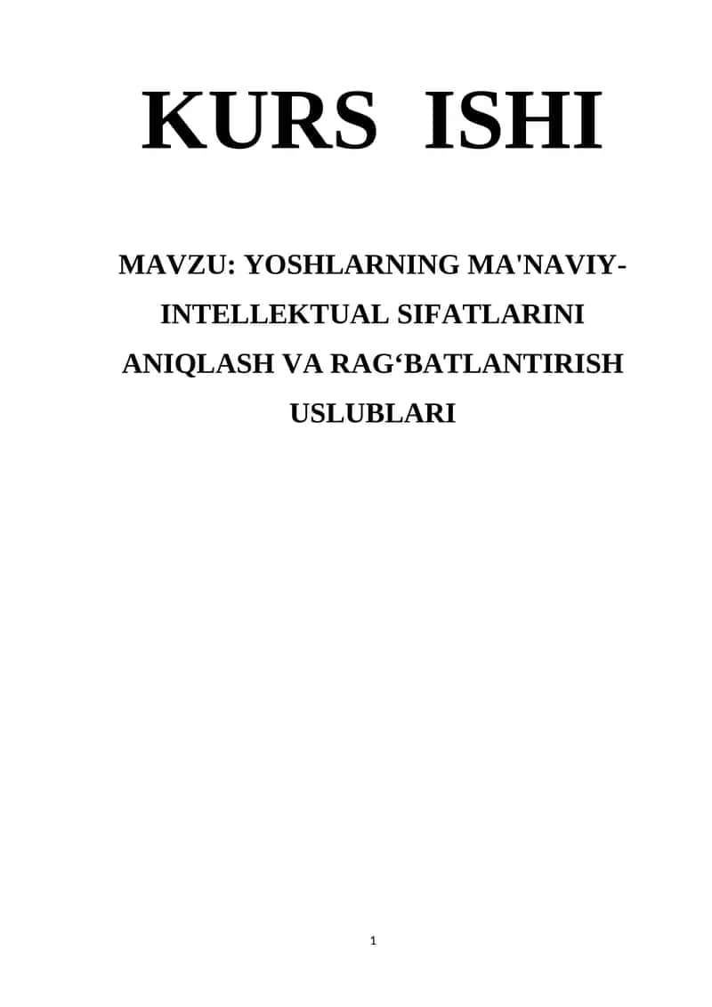 YOSHLARNING MA'NAVIY-INTELLEKTUAL SIFATLARINI ANIQLASH VA RAG‘BATLANTIRISH USLUBLARI 1