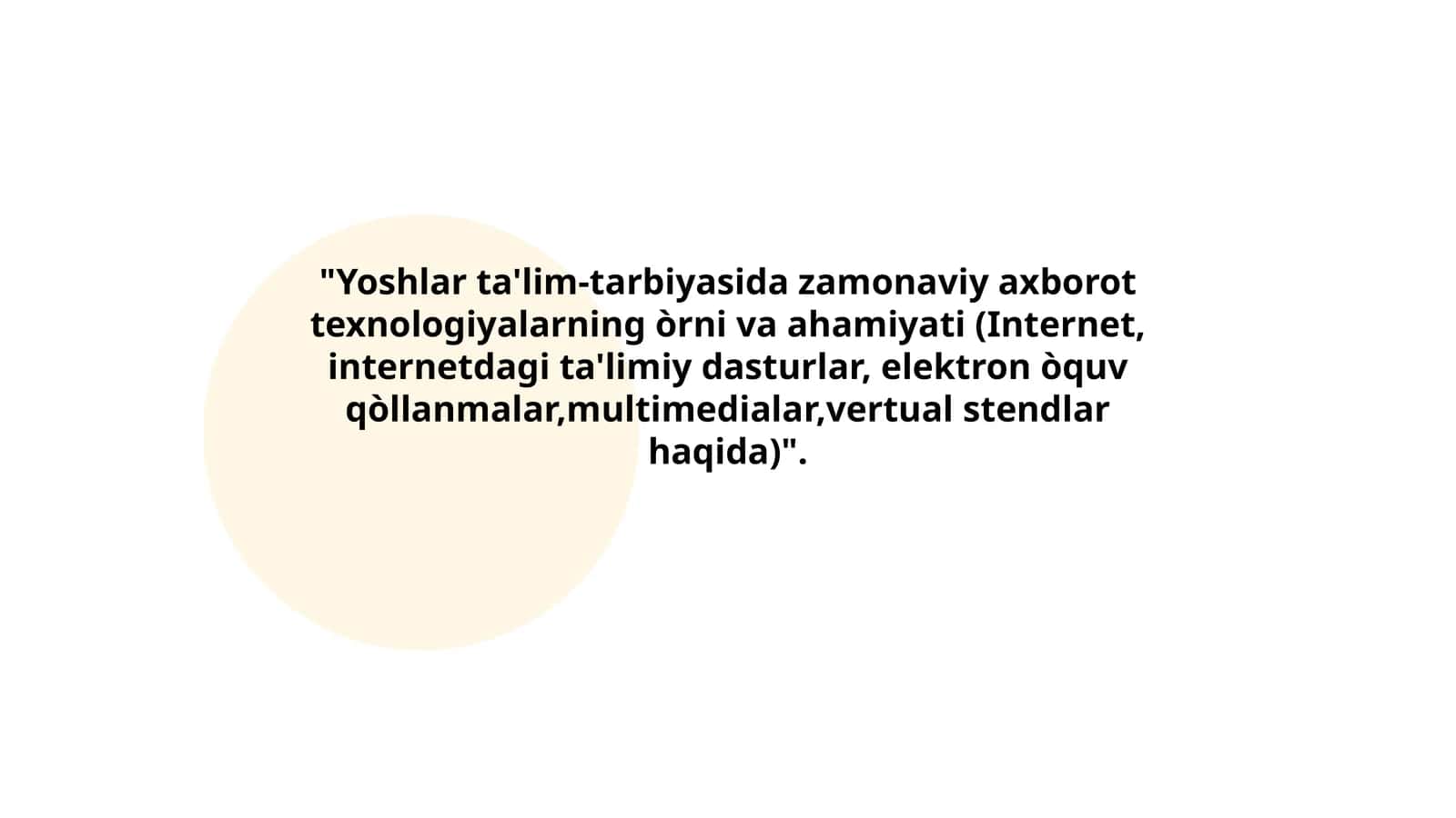Yoshlar ta'lim-tarbiyasida zamonaviy axborot texnologiyalarning òrni va ahamiyati (Internet, internetdagi ta'limiy dasturlar, elektron òquv qòllanmalar,multimedialar,vertual stendlar haqida) 1