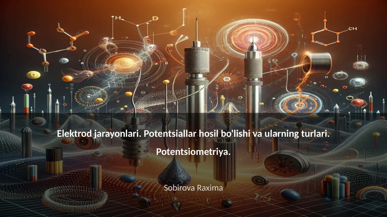 Elektrod jarayonlari. Potentsiallar hosil bo'lishi va ularning turlari. Potentsiometriya 1
