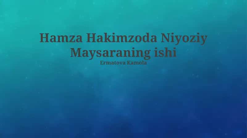 Hamza Hakimzoda Niyoziy Maysaraning ishi 1