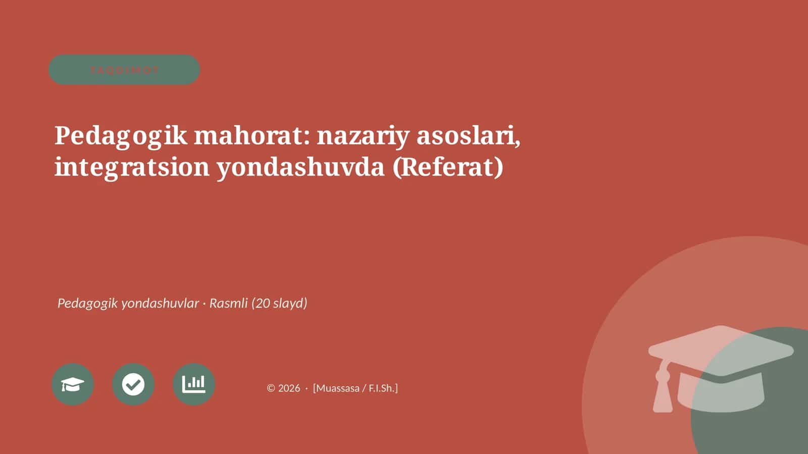 Pedagogik mahorat: nazariy asoslari, integratsion yondashuvda (Referat) 1