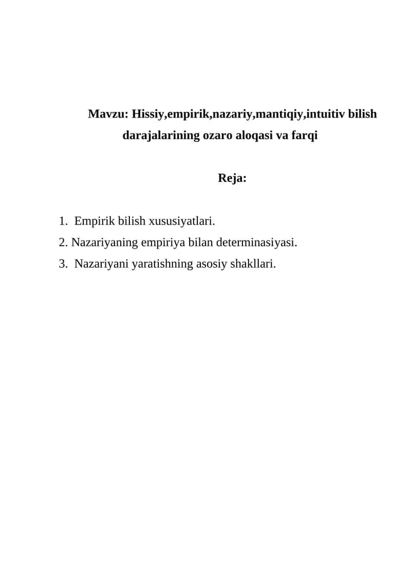 Hissiy, empirik, nazariy, mantiqiy, intuitiv bilish darajalarining ozaro aloqasi va farqi 1