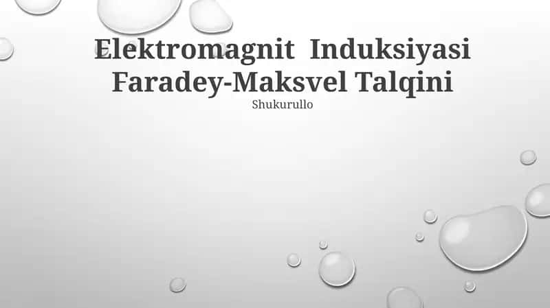 Elektromagnit Induksiyasi Faradey-Maksvel Talqini 1