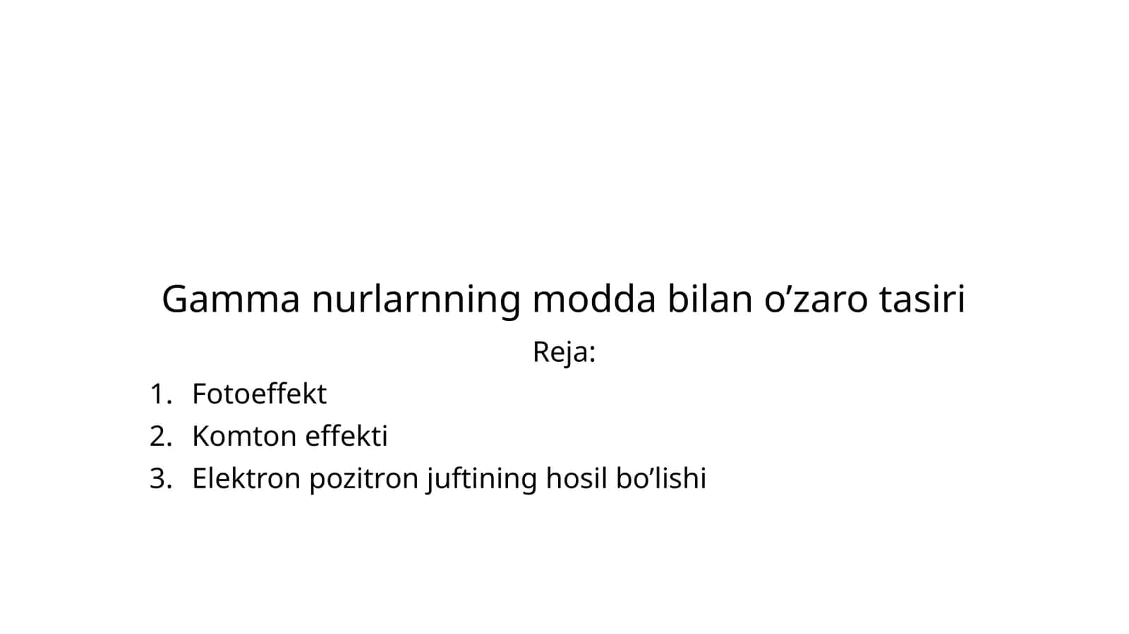 Gamma nurlarning modda bilan o’zaro tasiri 1