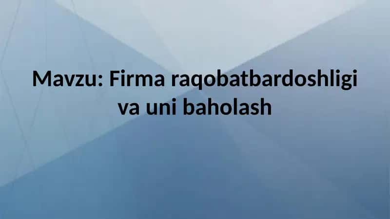 Firma raqobatbardoshligi va uni baholash 1