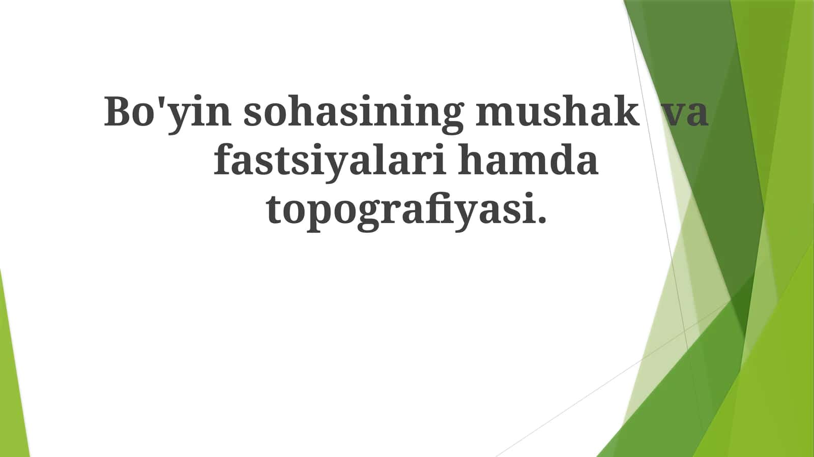 Bo'yinsohasining mushak va fastsiyalari hamda topografiyasi 1