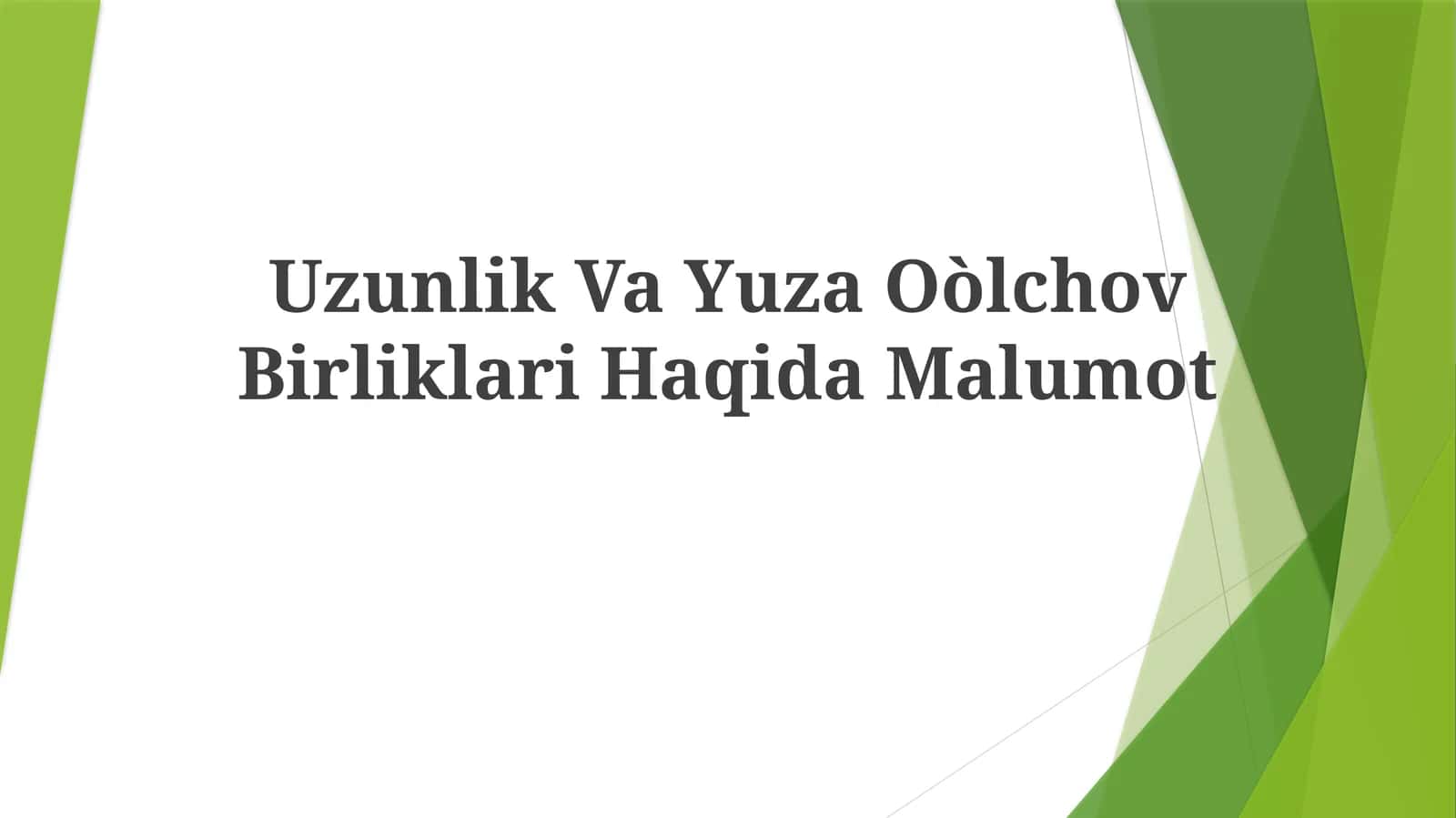 Uzunlik Va Yuza O'lchov Birliklari Haqida Malumot 1