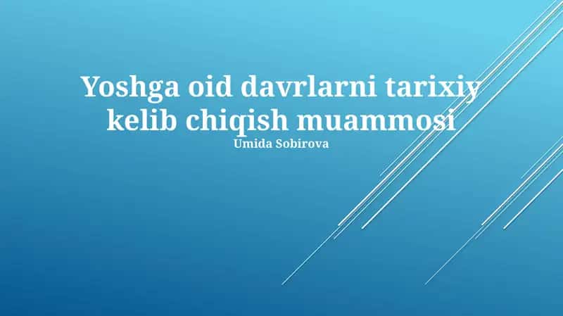 Yoshga oid davrlarni tarixiy kelib chiqish muammosi 1
