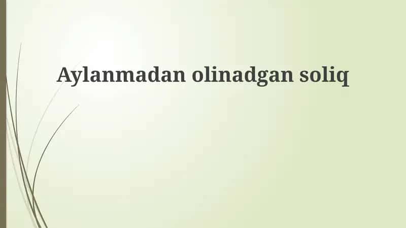 Ruxsatnomasiz to'lanadigan soliqlar 1