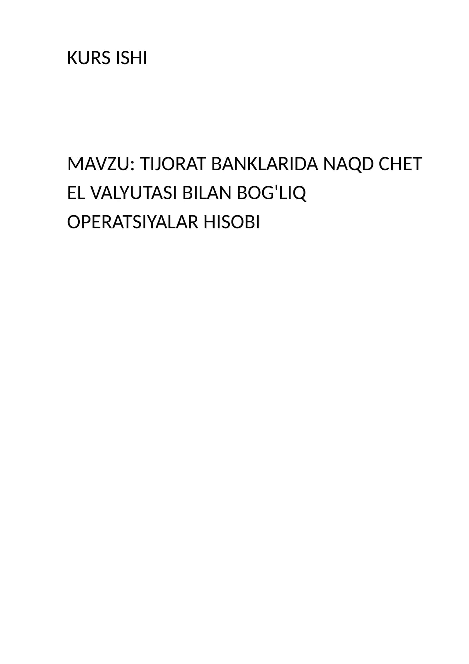 TIJORAT BANKLARIDA NAQD CHET EL VALYUTASI BILAN BOG'LIQ OPERATSIYALAR HISOBI 1
