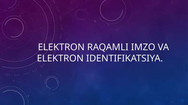Elektronraqamli imzo va elektron identifikatsiya 1