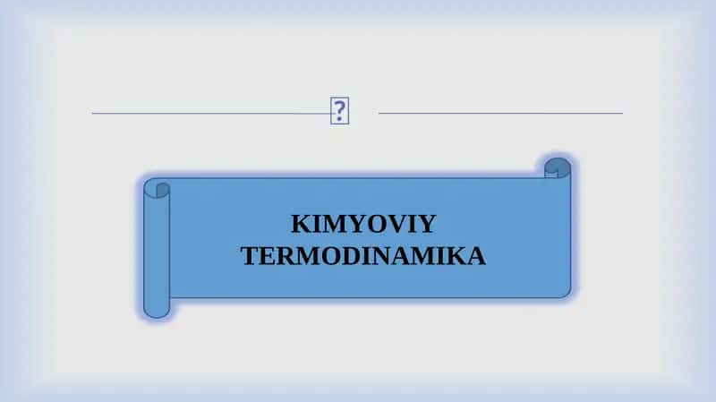 KIMYOVIY TERMODINAMIKA 1