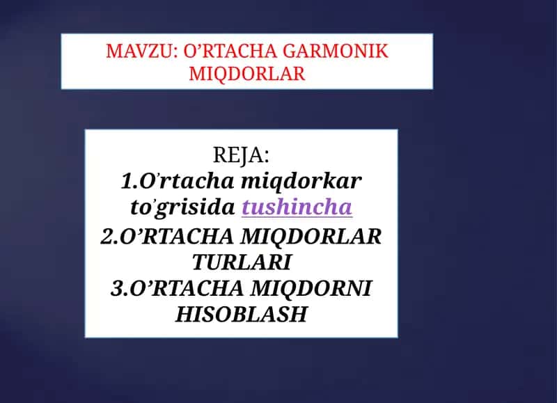 O’RTACHA GARMONIK MIQDORLAR 1