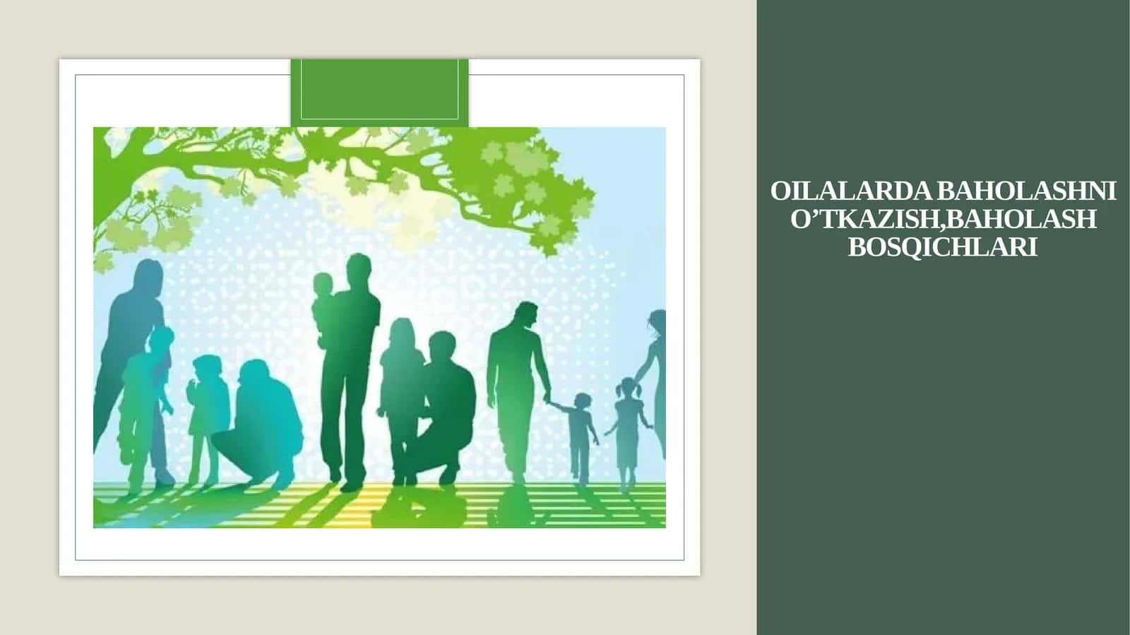 Oilalarda baholashni o’tkazish, baholash bosqichlari 1
