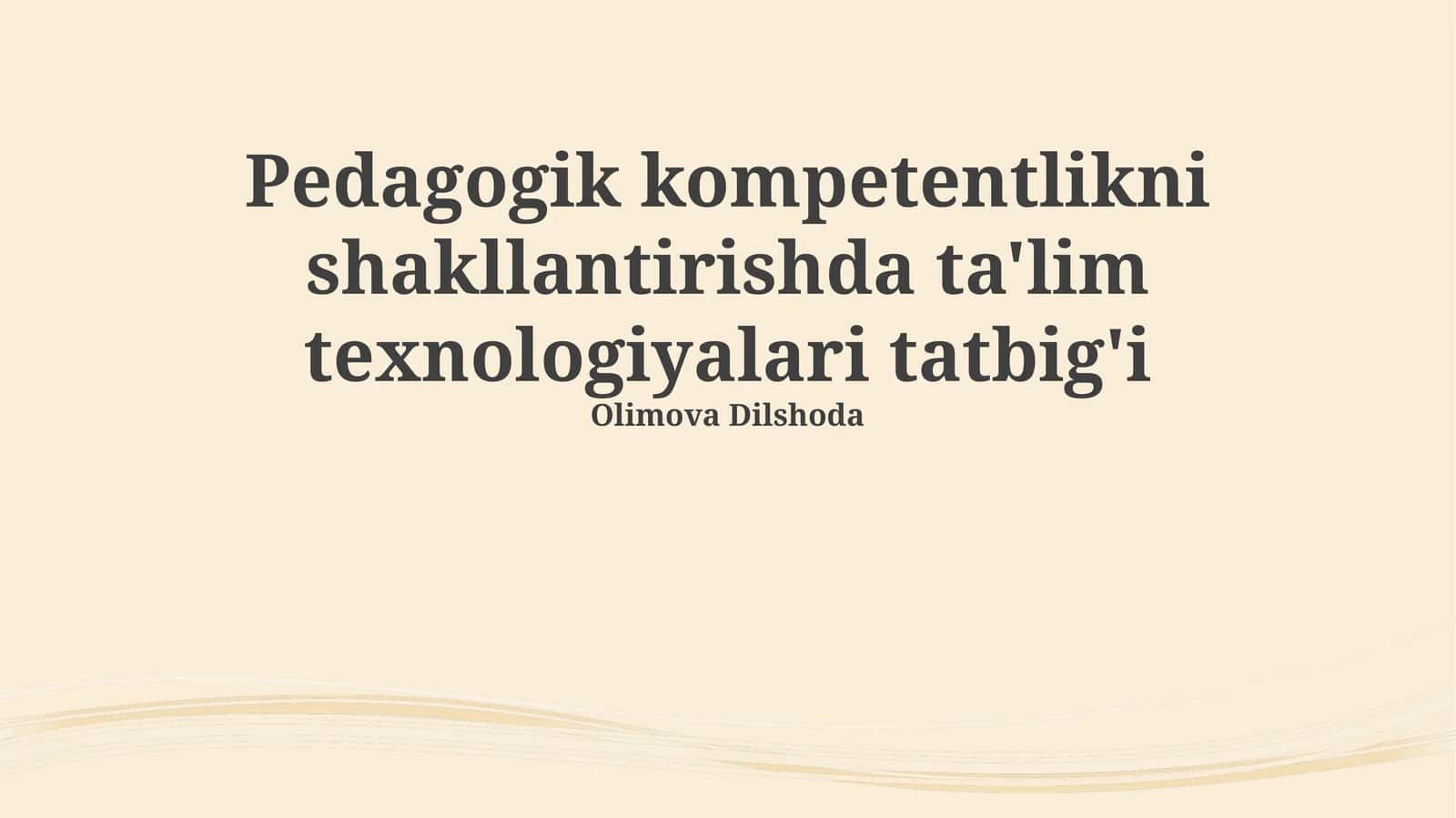 Pedagogik kompetentlikni shakllantirishda ta'lim texnologiyalari tatbig'i 1