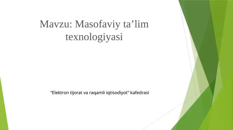 Masofaviy ta’lim texnologiyasi 1