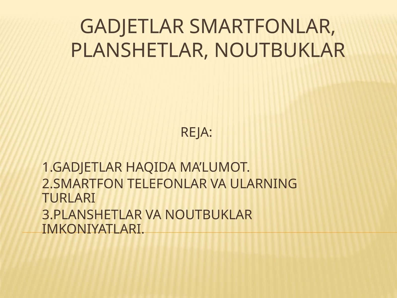 Gadjetlar Smartfonlar, planshetlar, noutbuklar 1