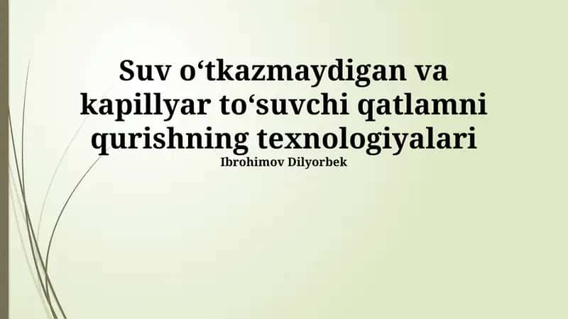 Suv o`tkazmaydigan va kapillyar to`suvchi qatlamni qurishning texnologiyalari 1