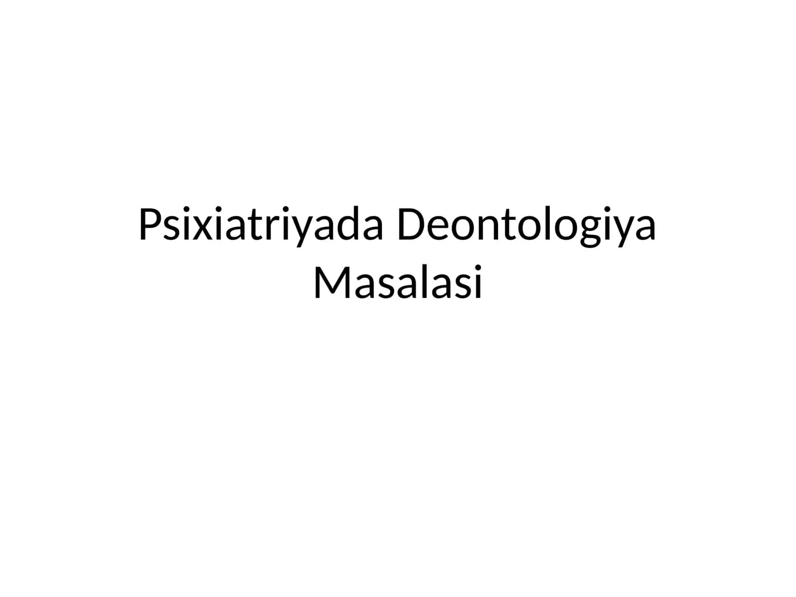 Psixiatriyada Deontologiya Masalasi 1