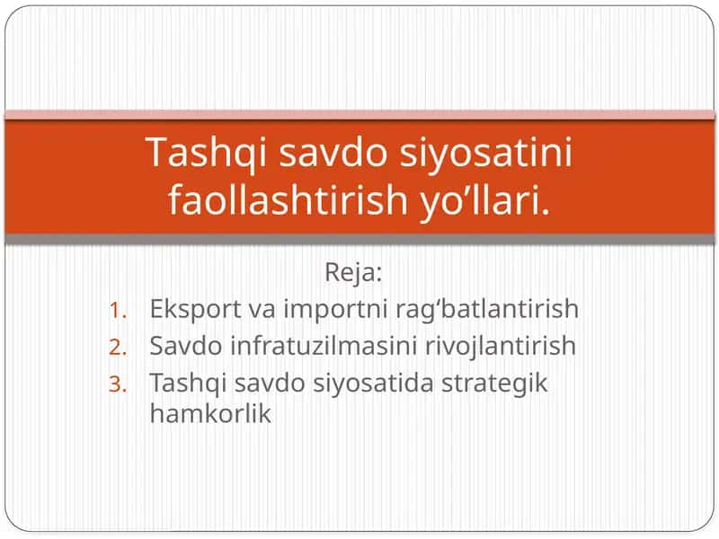 Tаshqi sаvdо siyosаtini fаоllаshtirish yo’llаri 1