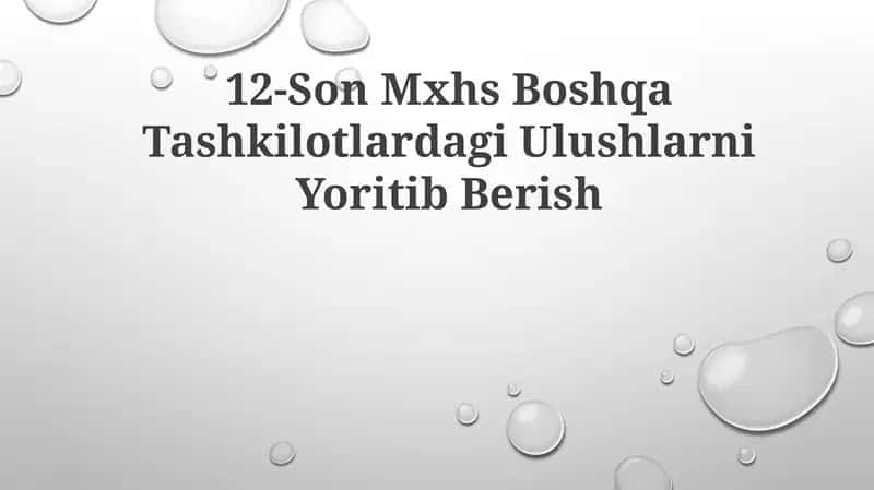 12-Son Mxhs Boshqa Tashkilotlardagi UlushlarniYoritibBerish 1