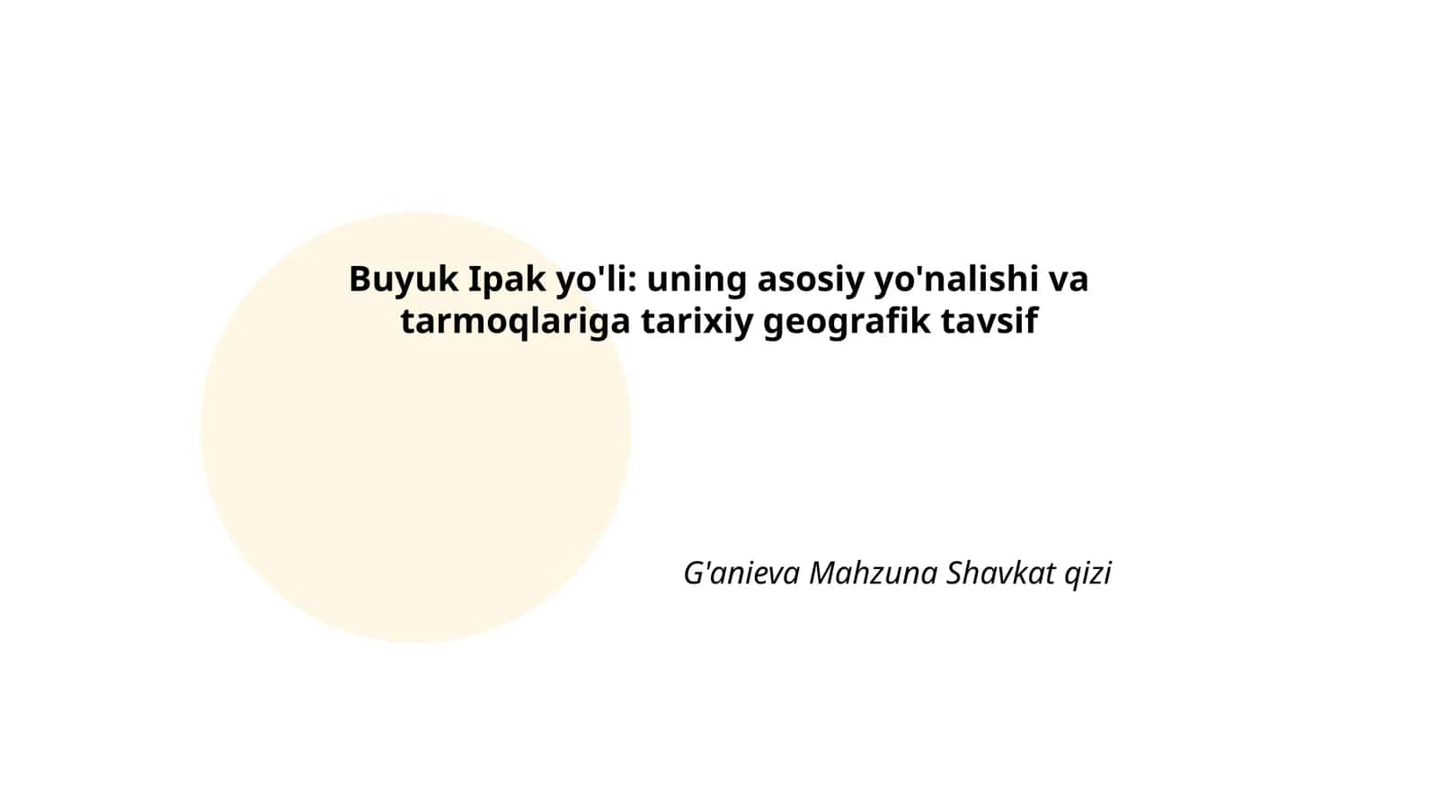 Buyuk Ipak yo'li: uning asosiy yo'nalishi va tarmoqlariga tarixiy geografik tavsif 1