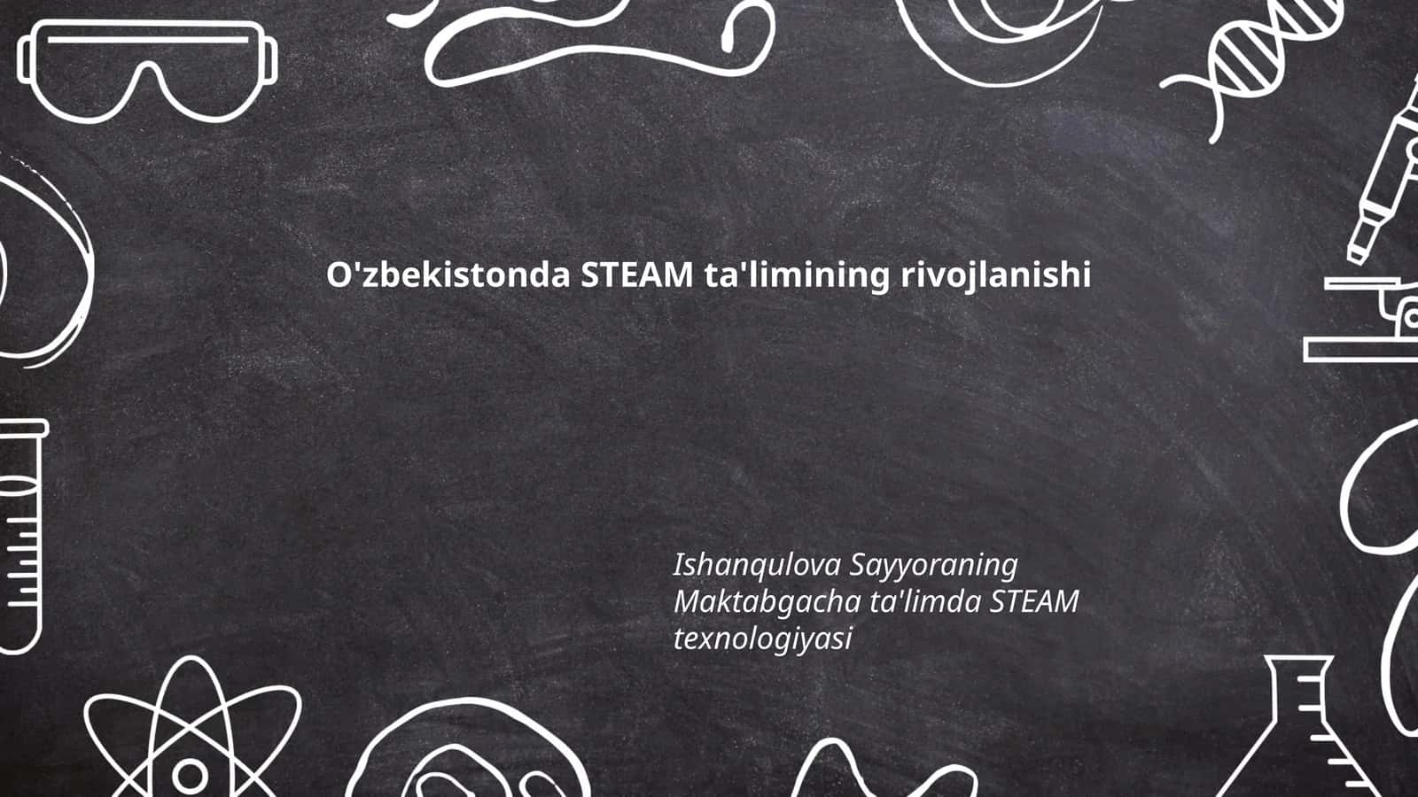 O'zbekistonda STEAM ta'limining rivojlanishi 1