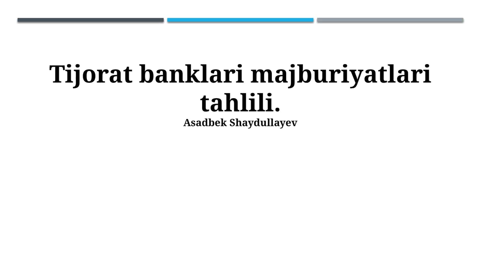 Tijorat banklari majburiyatlari tahlili 1