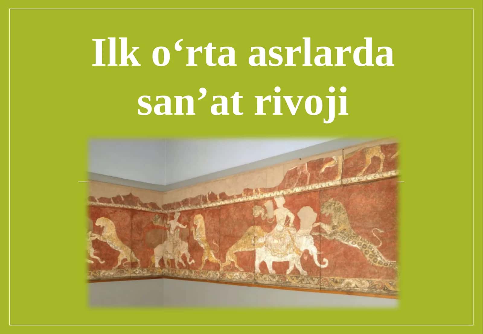 Ilk o'rta asrlarda san'at rivoji 1