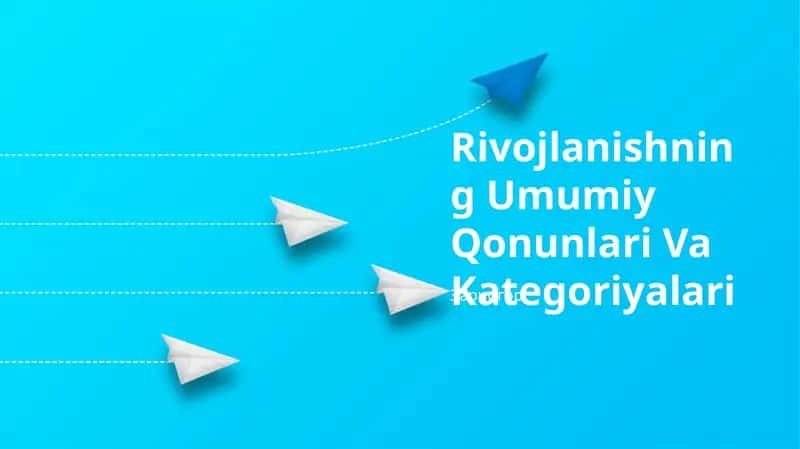 Rivojlanishning Umumiy Qonunlari Va Kategoriyalari 1