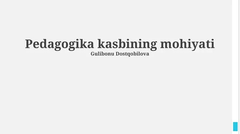 Pedagogika kasbining mohiyati 1