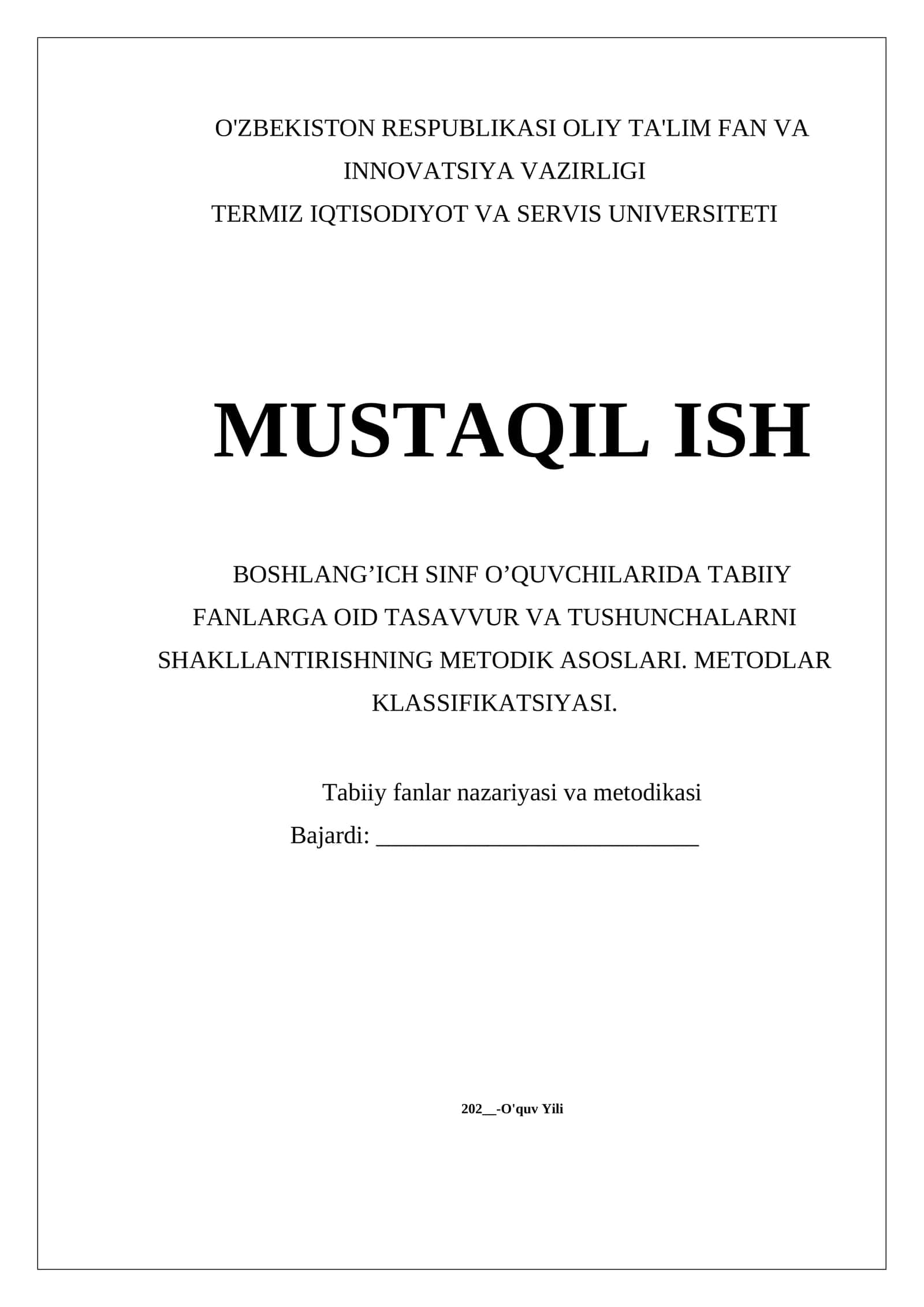 BOSHLANG’ICH SINF O’QUVCHILARIDA TABIIY FANLARGA OID TASAVVUR VA TUSHUNCHALARNI SHAKLLANTIRISHNING METODIK ASOSLARI. METODLAR KLASSIFIKATSIYASI 1