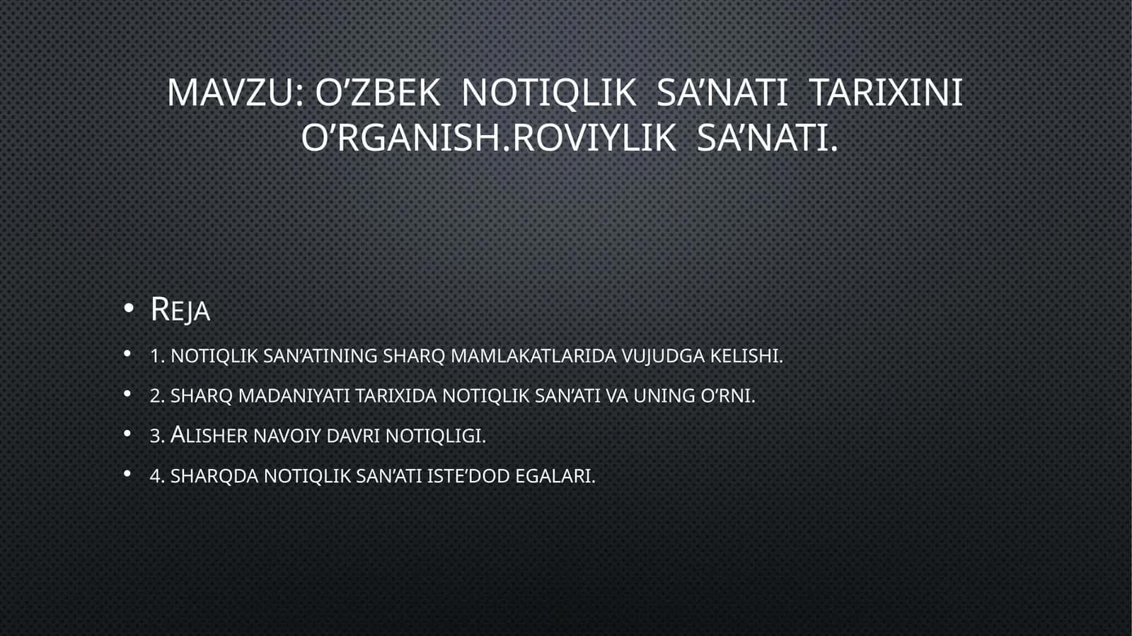 O’zbek notiqlik sa’nati tarixini o’rganish. Roviyliksa’nati 1