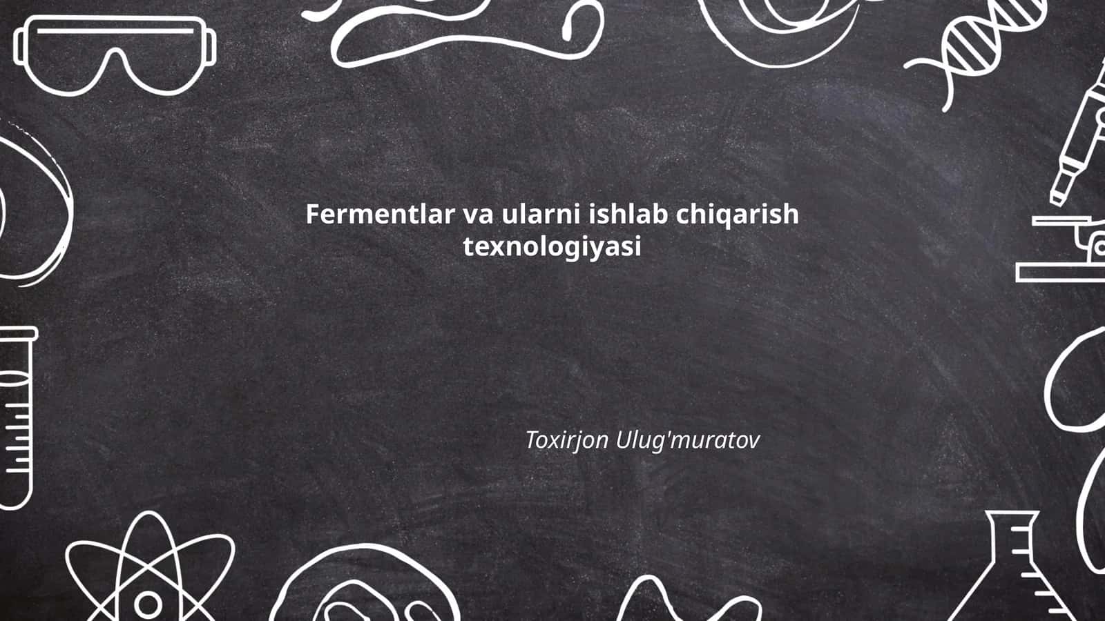 Fermentlar va ularni ishlab chiqarish texnologiyasi 1