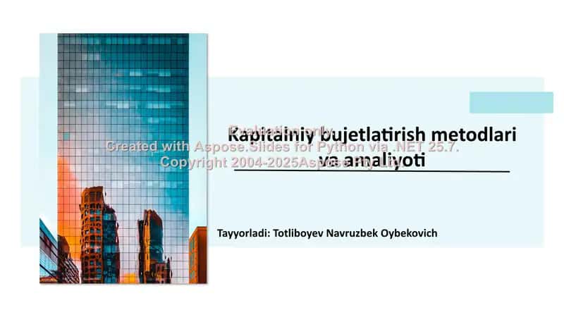 Kapitalniy bujetlatirish metodlari va amaliyoti 1