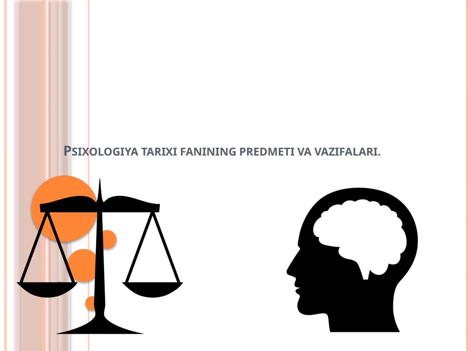 Psixologiya tarixi fanining predmetiva vazifalari 1