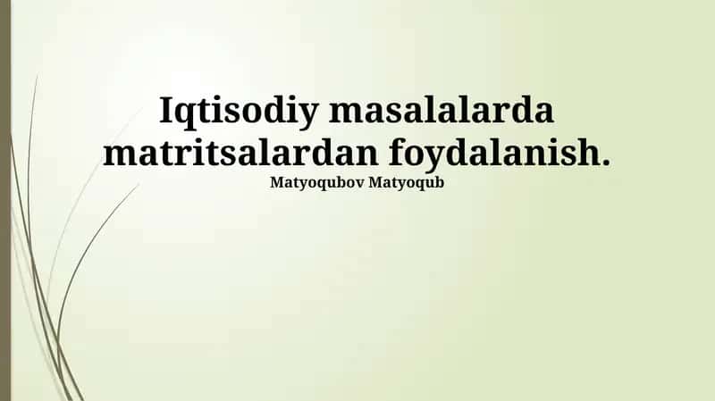 Matritsalar nazariyasining asoslari va iqtisodiy modellash 1