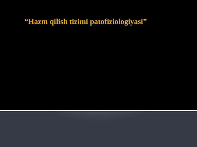 Hazm qilish tizimi patofiziologiyasi 1