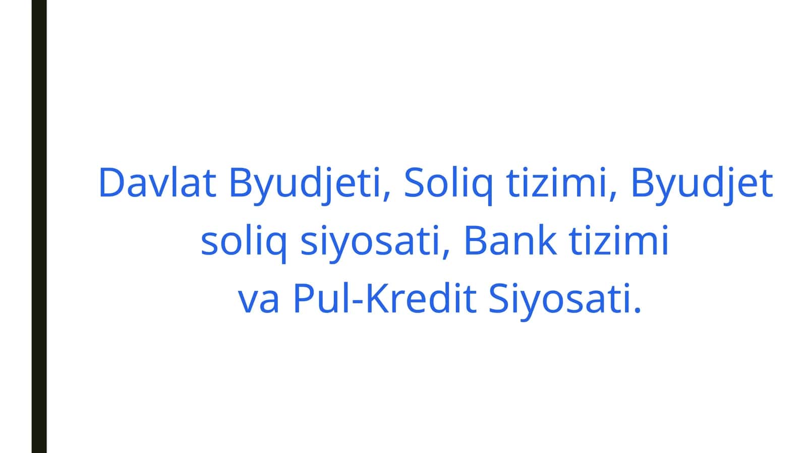 Makroiqtisodiy Siyosat va Moliya || Davlat Byudjeti,Soliq tizimi,Byudjet soliq siyosati, Bank tizimi va Pul-Kredit Siyosati 1