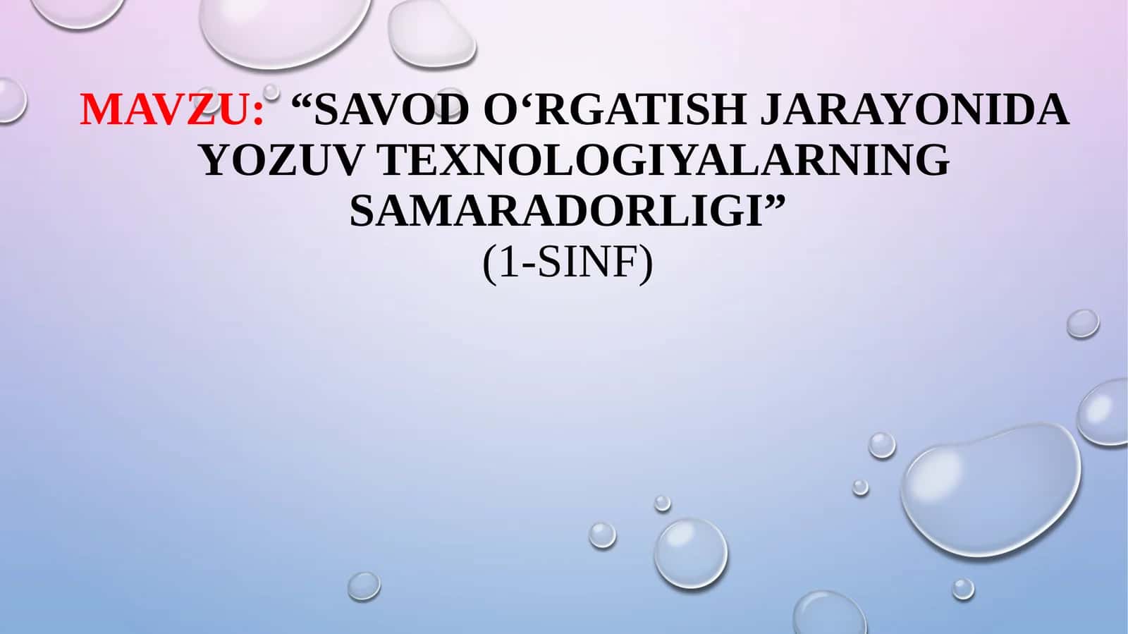 “SAVOD O‘RGATISH JARAYONIDA YOZUV TEXNOLOGIYALARNING SAMARADORLIGI”(1-sinf) 1