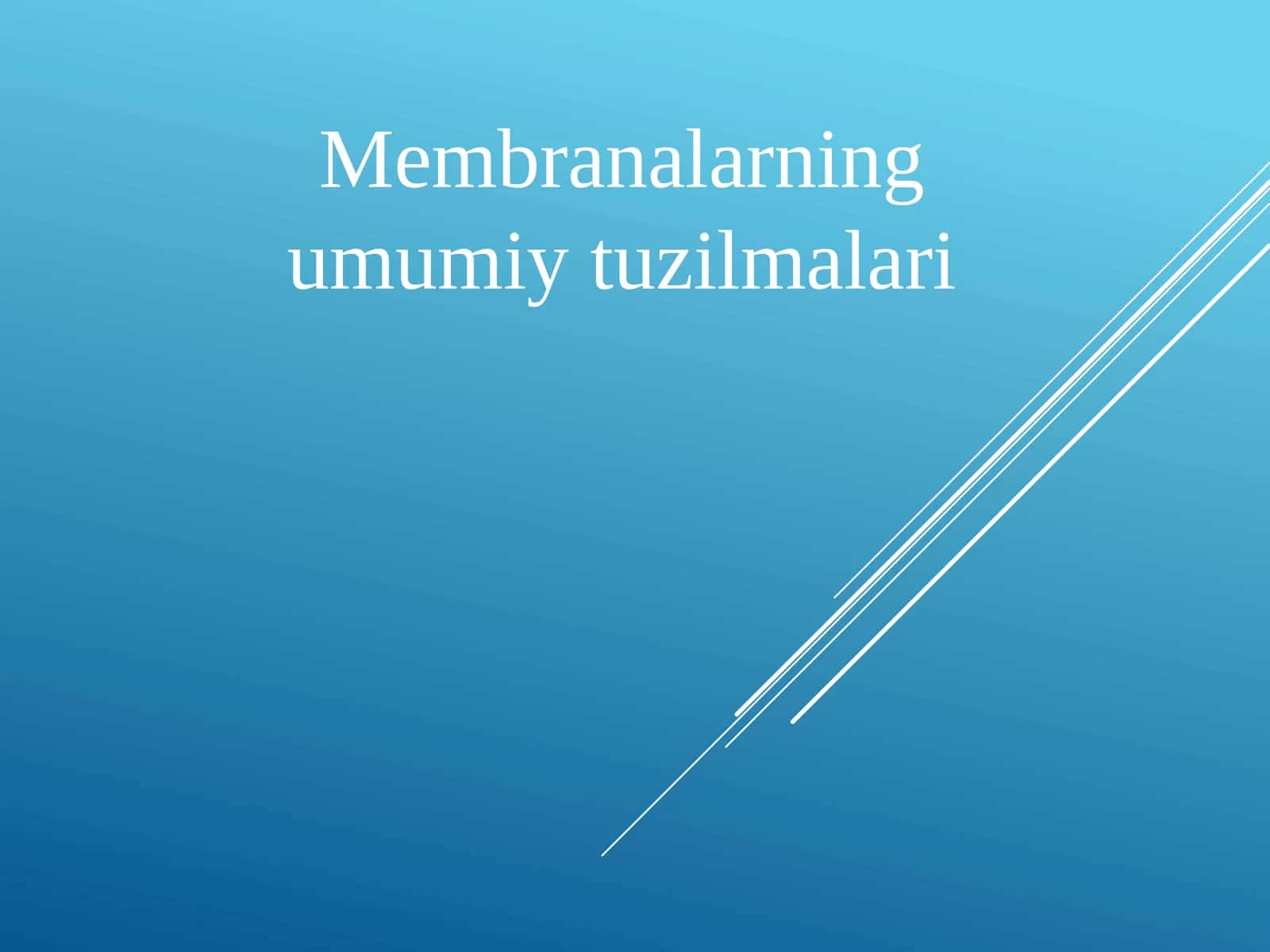 Membranalarning umumiy tuzilmalari 1