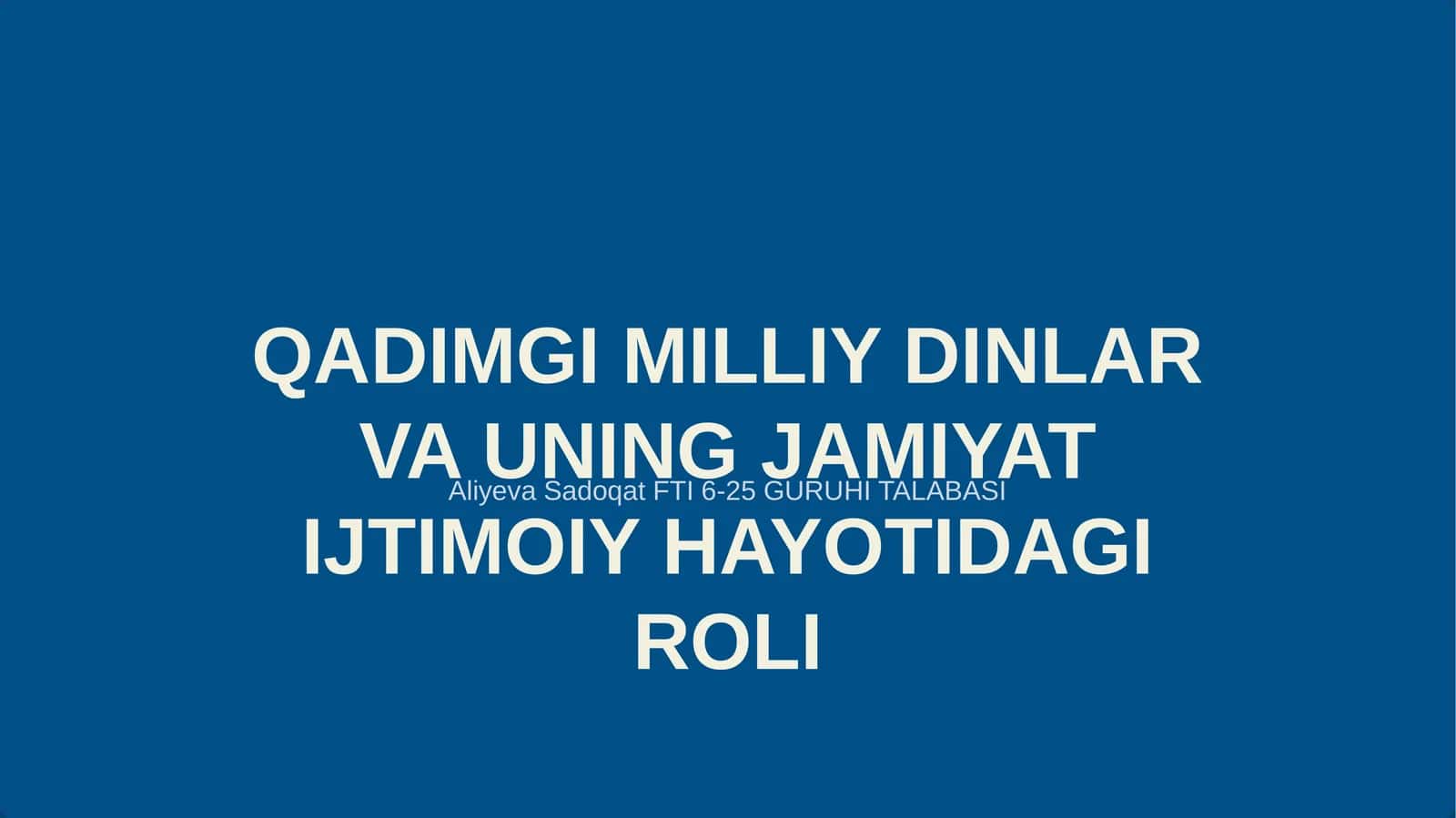 QADIMGI MILLIY DINLAR VA UNING JAMIYAT IJTIMOIY HAYOTIDAGI ROLI 1
