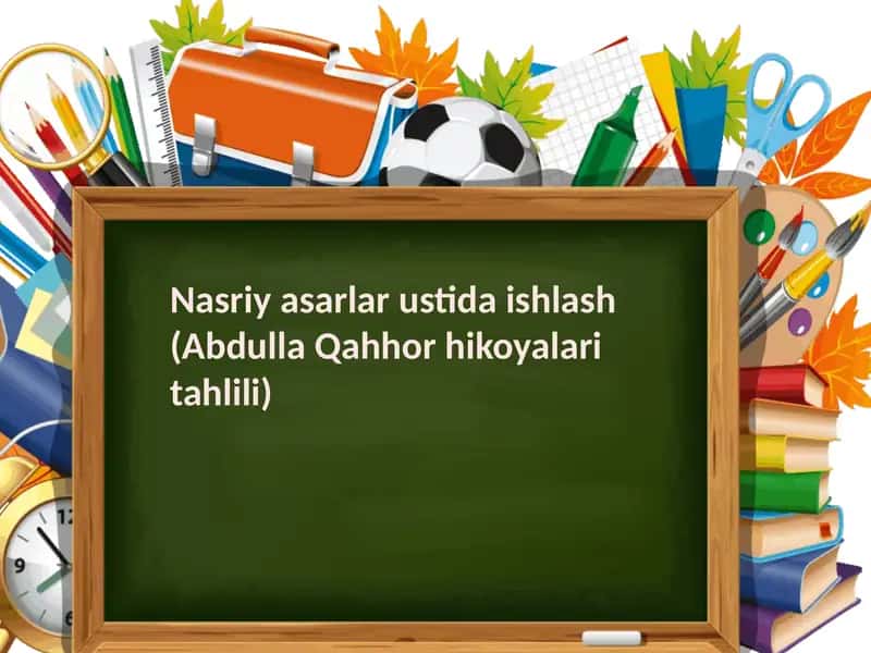 Nasriyasalar ustida ishlash (Abdulla Qahhor hikoyalari tahlili) 1